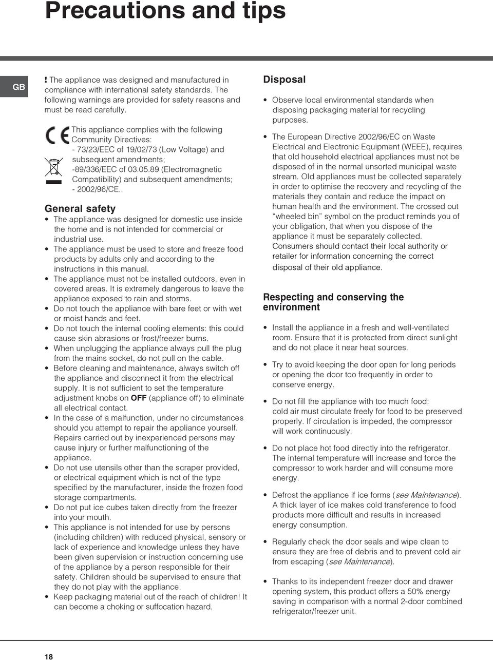 89 (Electromagnetic Compatibility) and subsequent amendments; - 2002/96/CE.