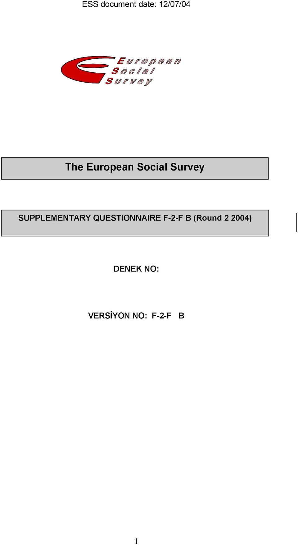 SUPPLEMENTARY QUESTIONNAIRE F-2-F