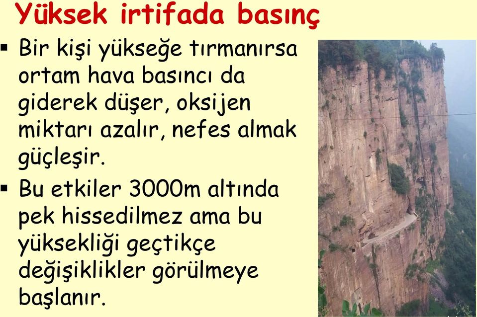 nefes almak güçleşir.