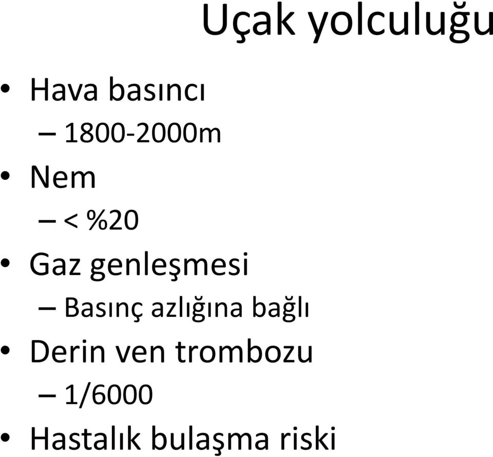 bağlı Derin ven trombozu 1/6000