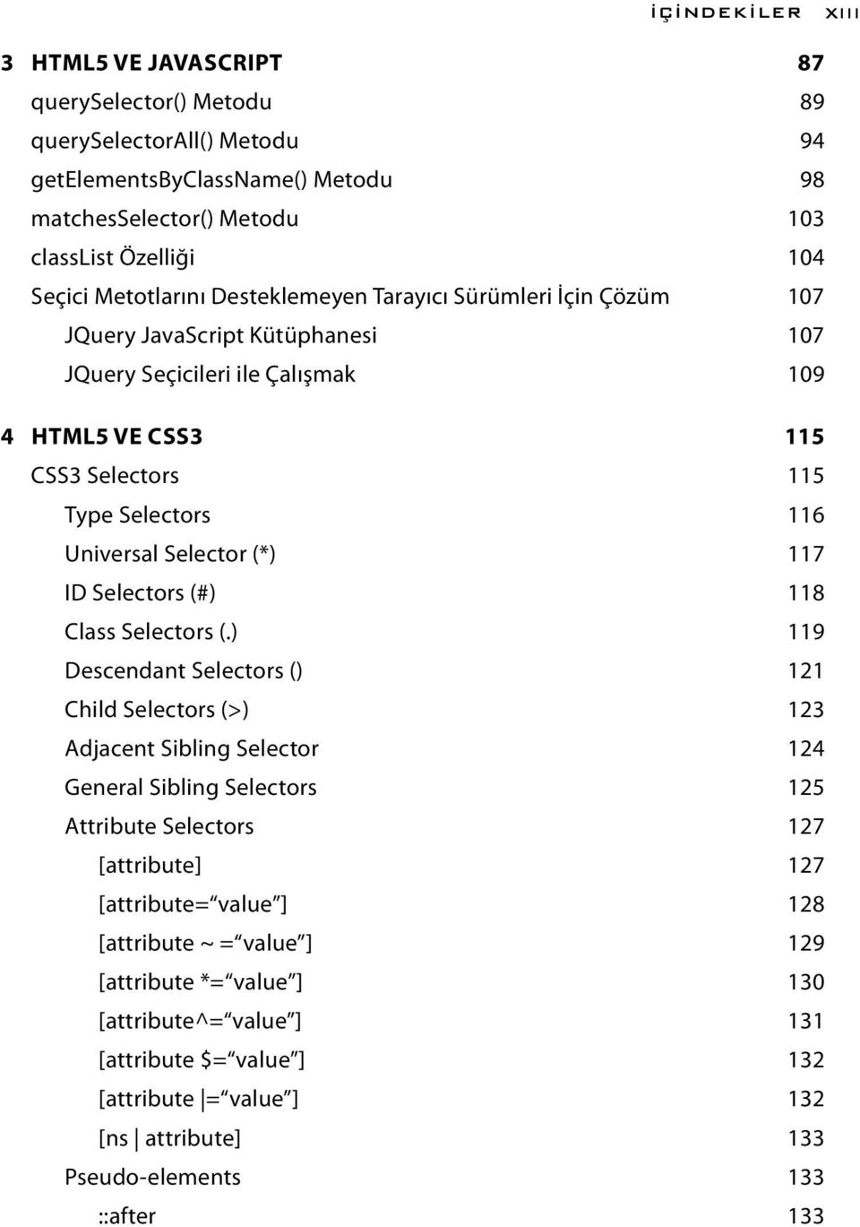 Selector (*) 117 ID Selectors (#) 118 Class Selectors (.