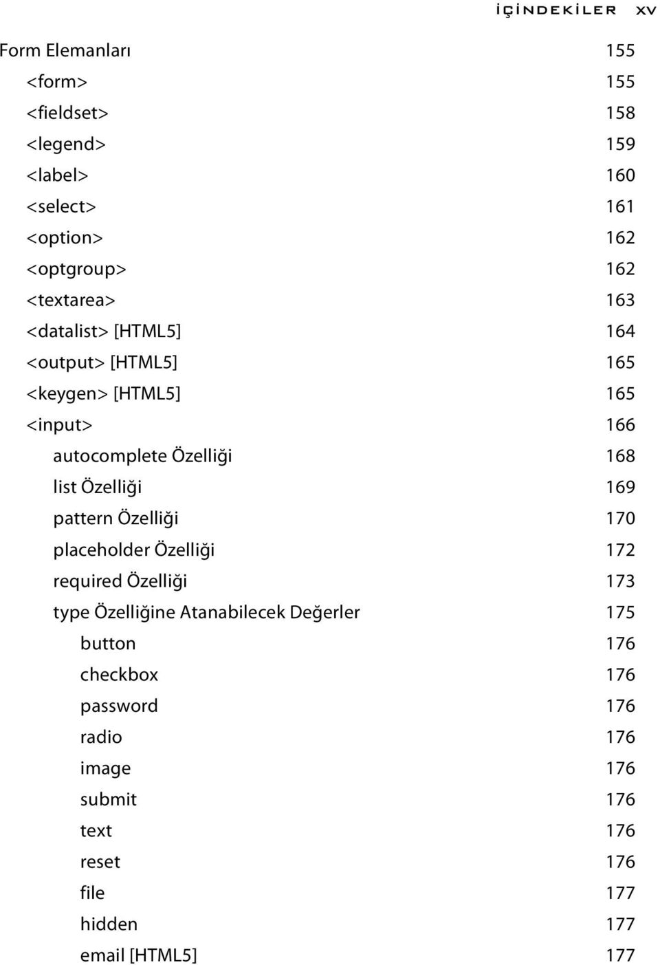 list Özelliği 169 pattern Özelliği 170 placeholder Özelliği 172 required Özelliği 173 type Özelliğine Atanabilecek Değerler