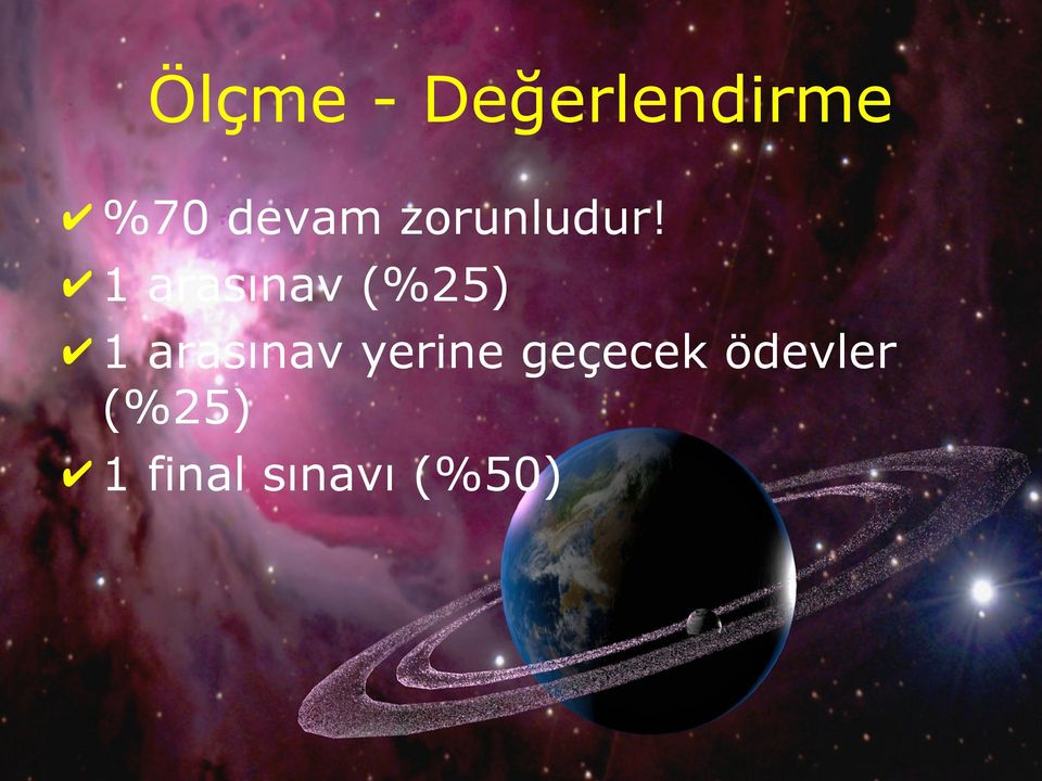 1 arasınav (%25) 1 arasınav