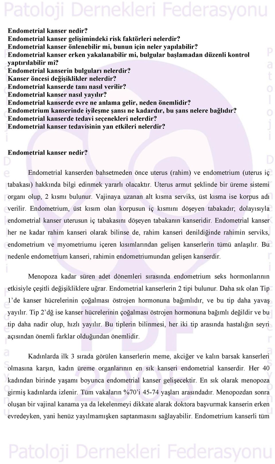 Endometrial kanserde tanı nasıl verilir? Endometrial kanser nasıl yayılır? Endometrial kanserde evre ne anlama gelir, neden önemlidir?