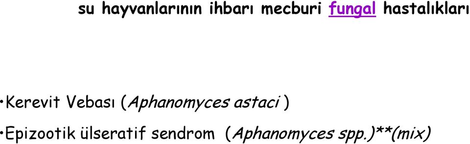 (Aphanomyces astaci ) Epizootik