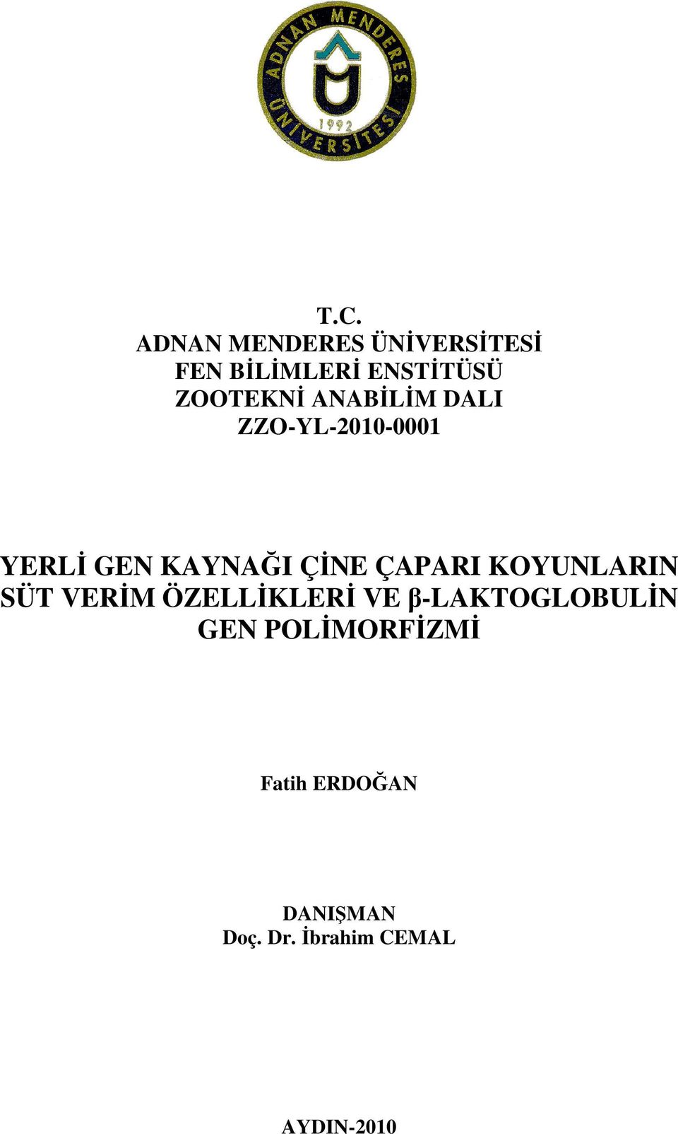 ÇAPARI KOYUNLARIN SÜT VERĐM ÖZELLĐKLERĐ VE β-laktoglobulđn GEN