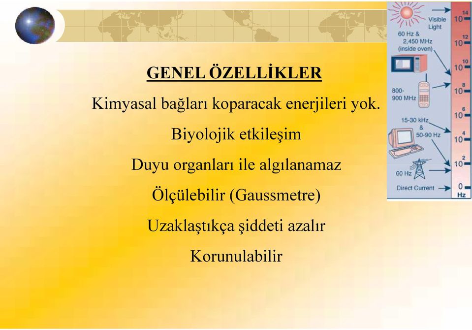 Biyolojik etkileşim Duyu organları ile