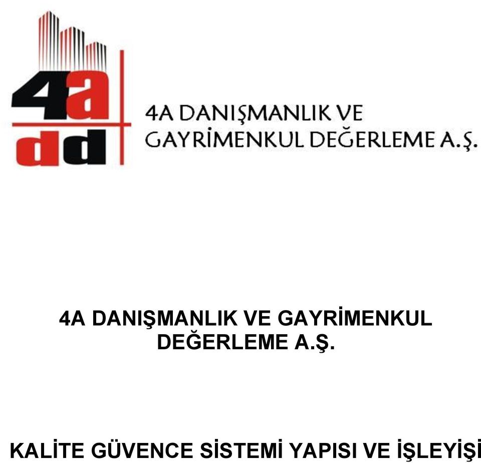 A.Ş. KALİTE GÜVENCE