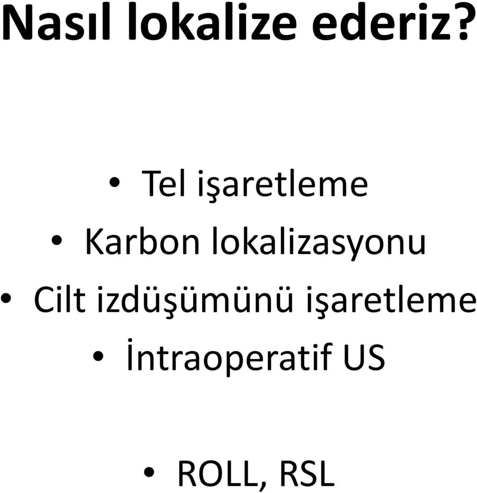 lokalizasyonu Cilt