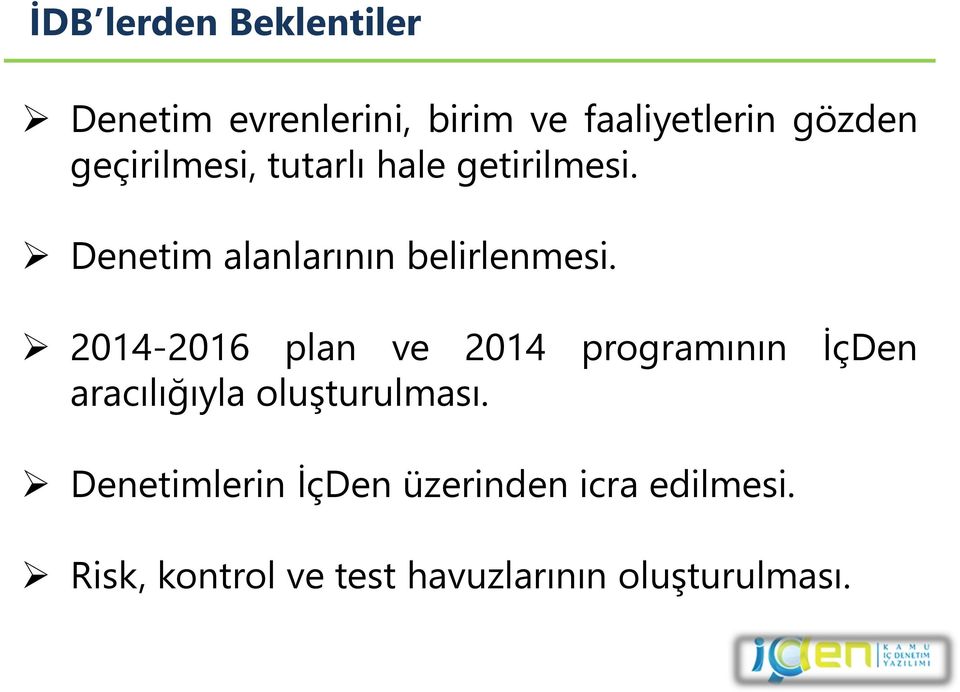 2014-2016 plan ve 2014 programının İçDen aracılığıyla oluşturulması.