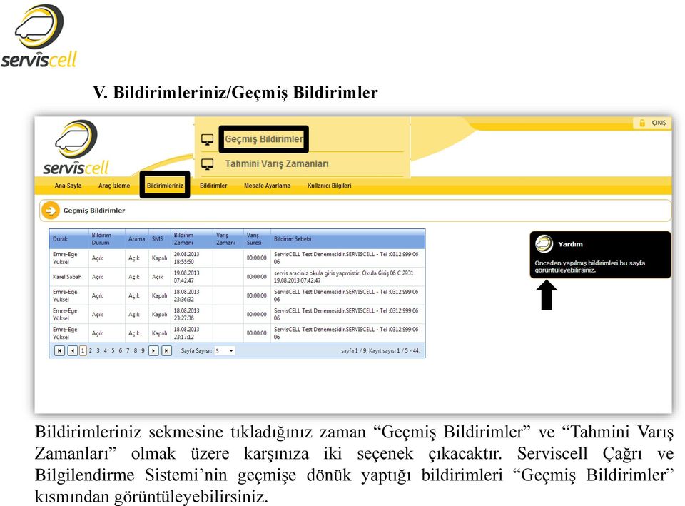 iki seçenek çıkacaktır.