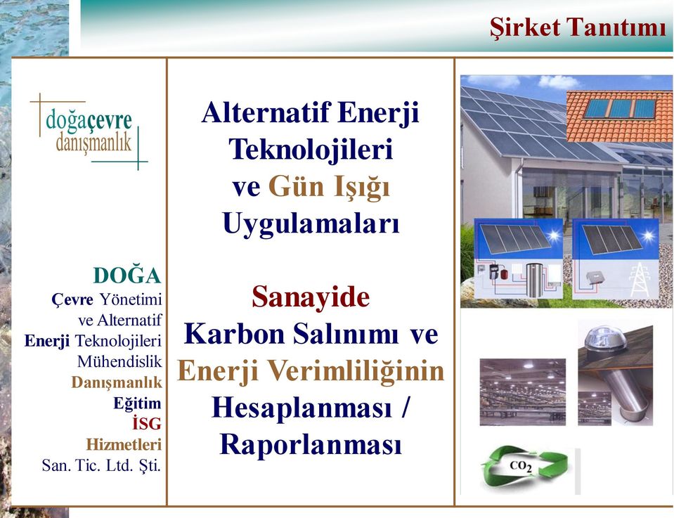 Mühendislik Danışmanlık Eğitim İSG Hizmetleri San. Tic. Ltd. Şti.