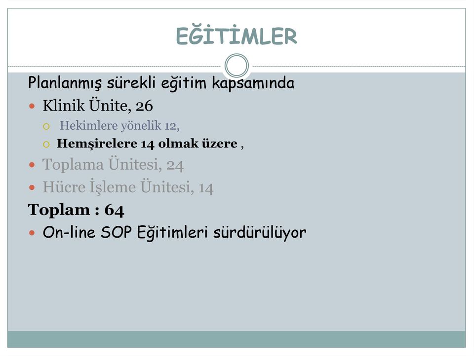 14 olmak üzere, Toplama Ünitesi, 24 Hücre İşleme