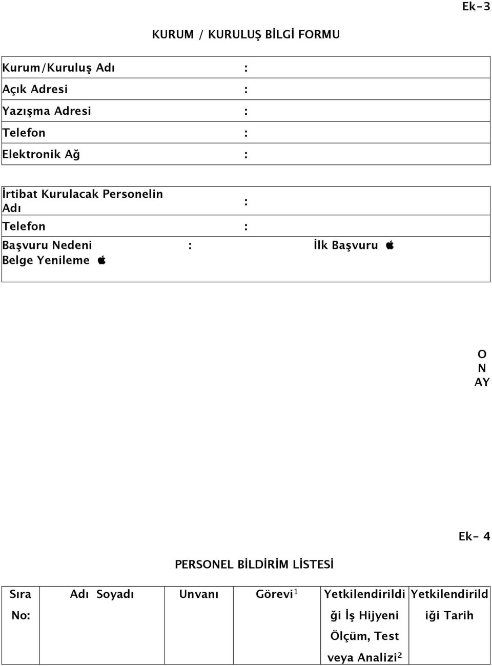 Başvuru apple Belge Yeileme apple : O N AY PERSONEL BİLDİRİM LİSTESİ Ek- 4 Sıra No: Adı