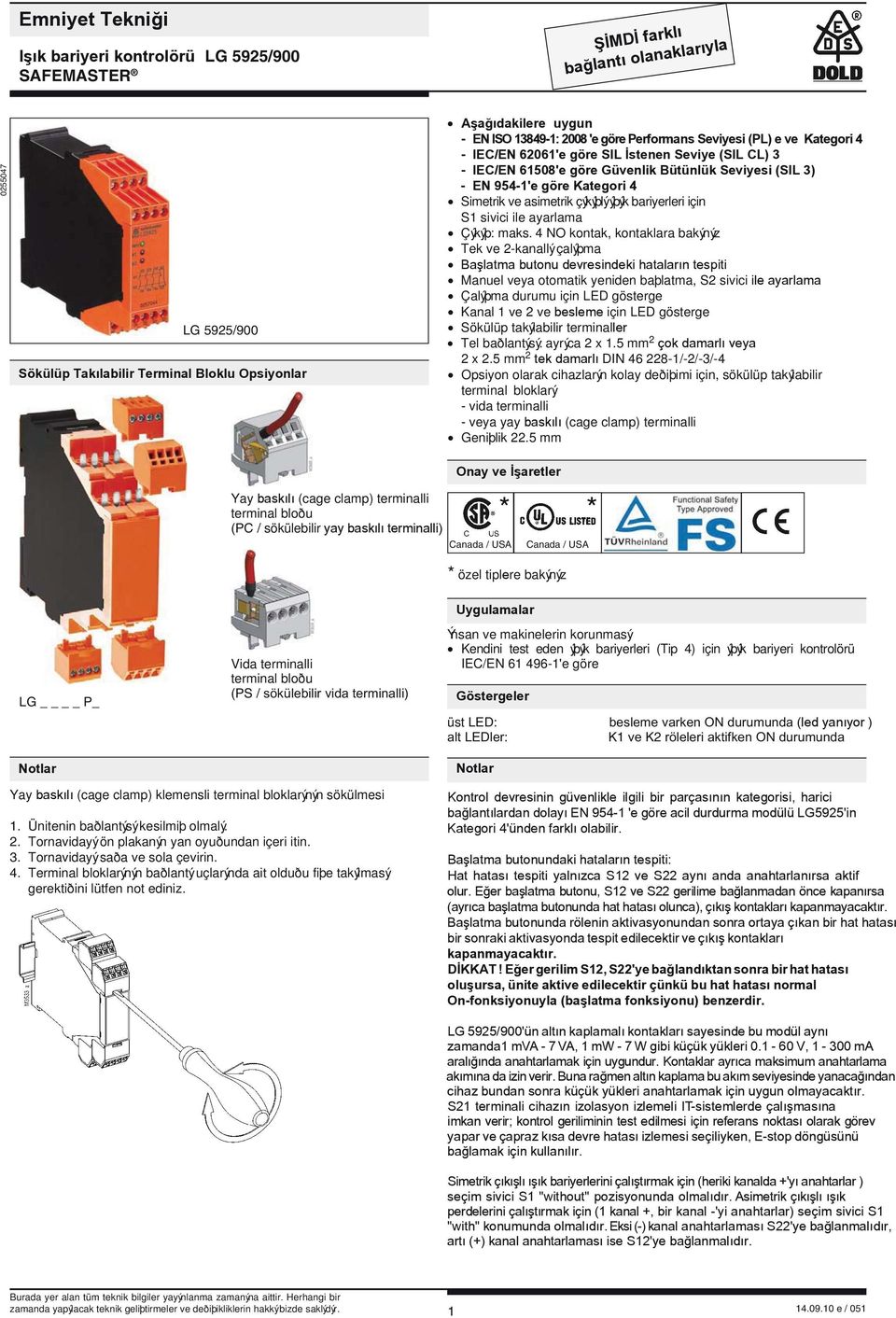 4 Simetrik ve asimetrik çýkýþlý ýþýk bariyerleri için S1 sivici ile ayarlama Çýkýþ: maks.