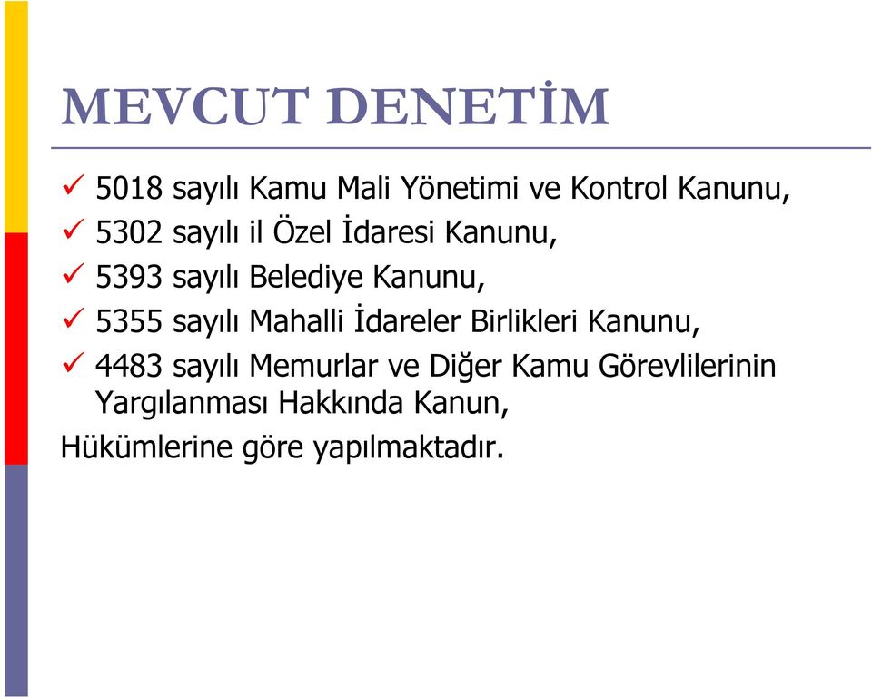 Mahalli İdareler Birlikleri Kanunu, 4483 sayılı Memurlar ve Diğer Kamu