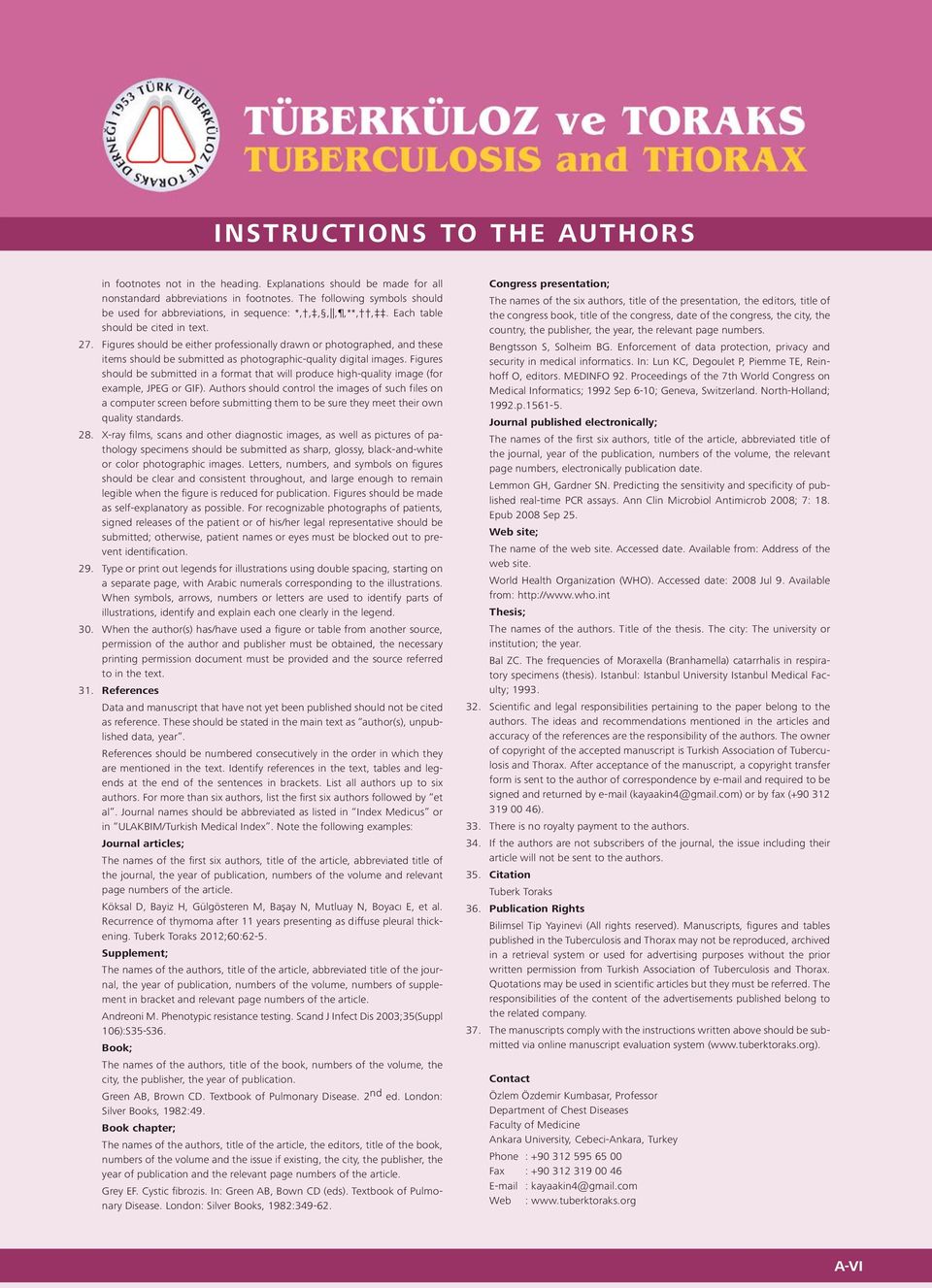 Figures should be either professionally drawn or photographed, and these items should be submitted as photographic-quality digital images.