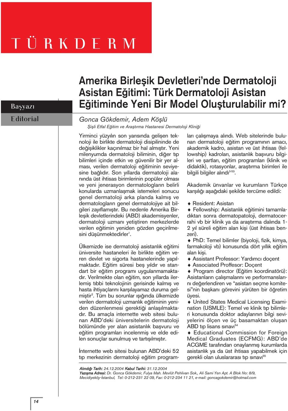 Gonca Gökdemir, Adem Köfllü fiiflli Etfal E itim ve Araflt rma Hastanesi  Dermatoloji Klini i - PDF Free Download