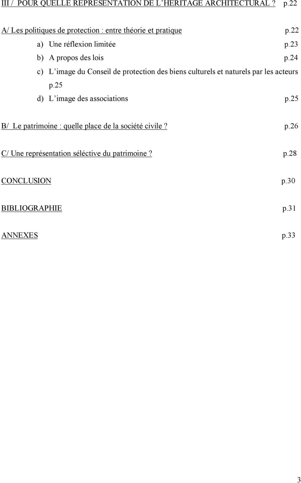 23 b) A propos des lois p.24 c) L image du Conseil de protection des biens culturels et naturels par les acteurs p.