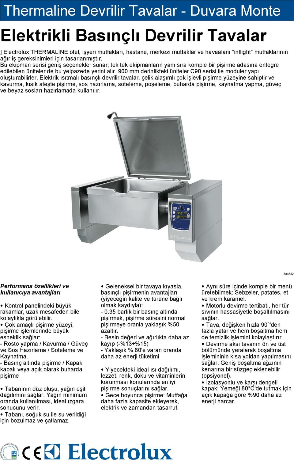 900 mm derinlikteki üniteler C90 serisi ile moduler yapı oluşturabilirler.