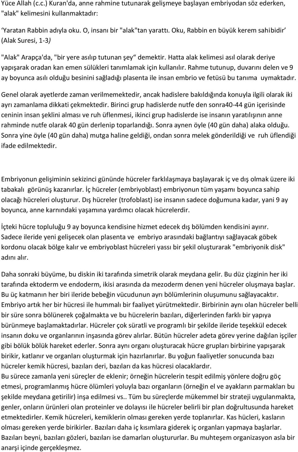 Hatta alak kelimesi asıl olarak deriye yapışarak oradan kan emen sülükleri tanımlamak için kullanılır.