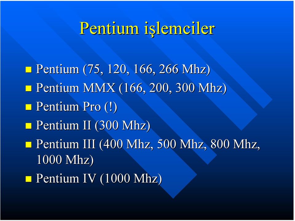 (!) Pentium II (300 Mhz) Pentium III (400 Mhz,,
