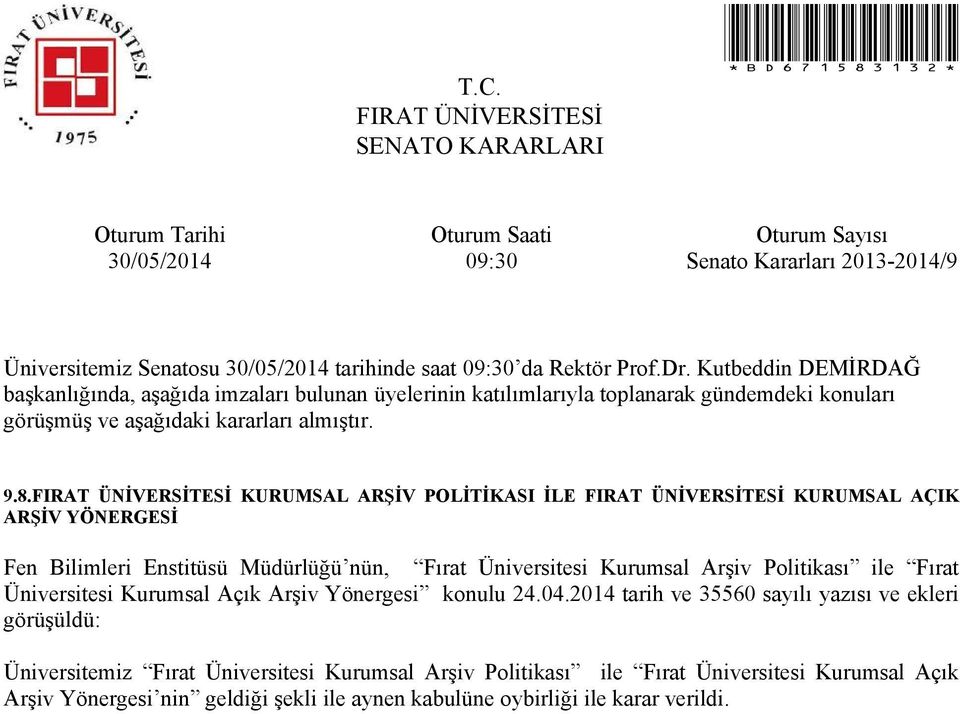 Arşiv Politikası ile Fırat Üniversitesi Kurumsal Açık Arşiv Yönergesi konulu 24.04.