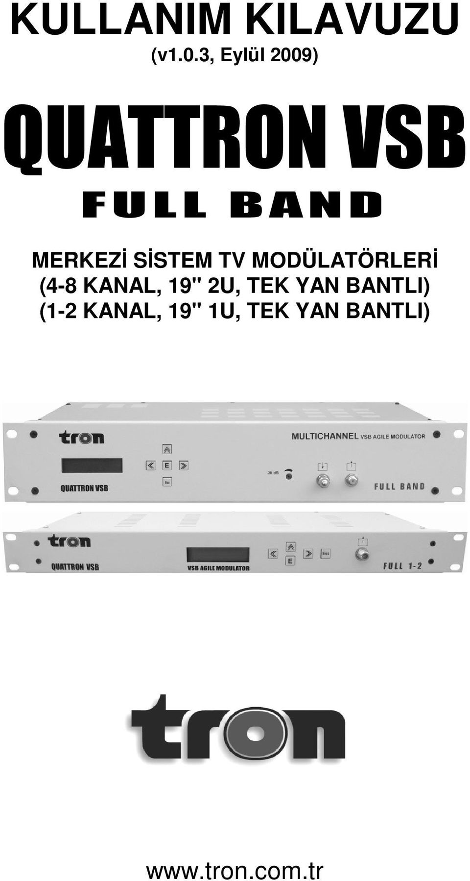 SİSTEM TV MODÜLATÖRLERİ (4-8 KANAL, 19" 2U,