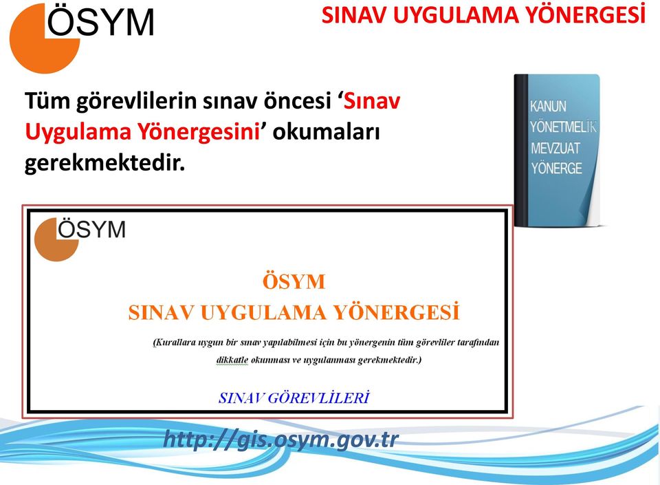 Uygulama Yönergesini okumaları