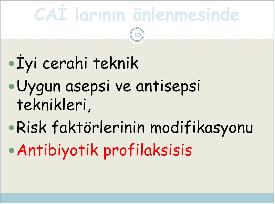 antisepsi teknikleri, Risk