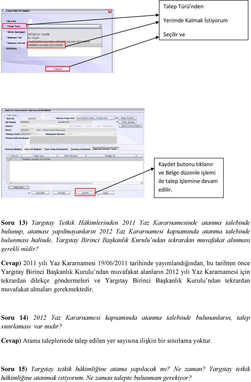 Başkanlık Kurulu ndan tekrardan muvafakat alınması gerekli midir?