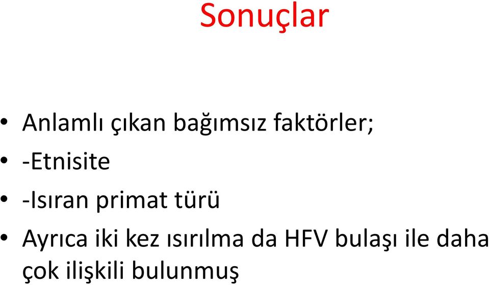 türü Ayrıca iki kez ısırılma da HFV