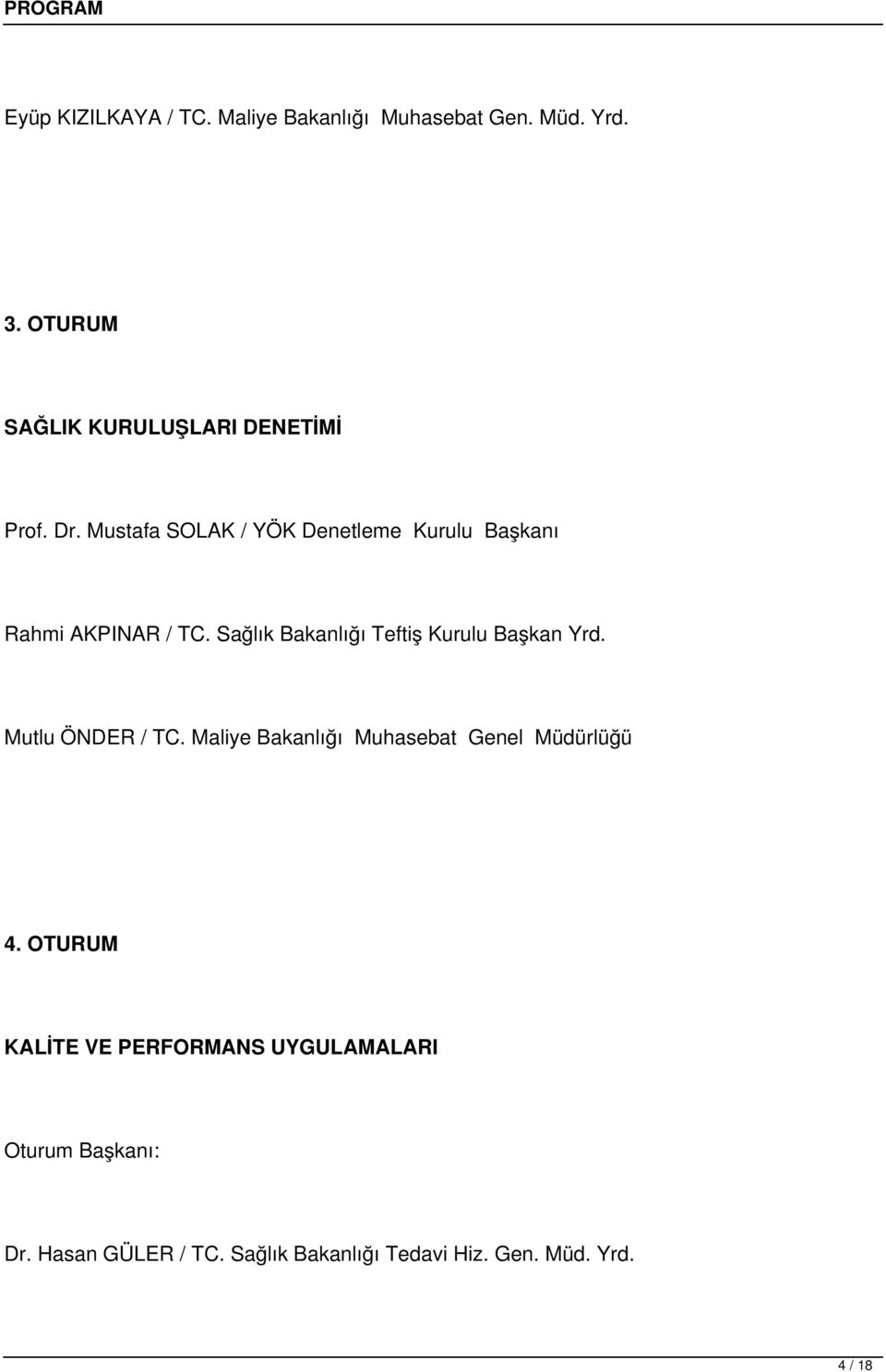 Mustafa SOLAK / YÖK Denetleme Kurulu Başkanı Rahmi AKPINAR / TC.