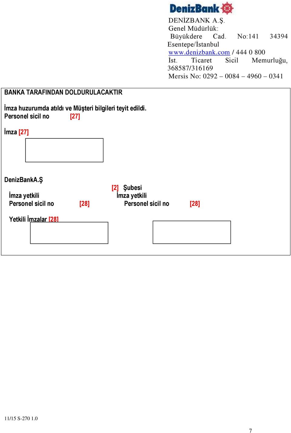 Personel sicil no [27] İmza [27] DenizBankA.