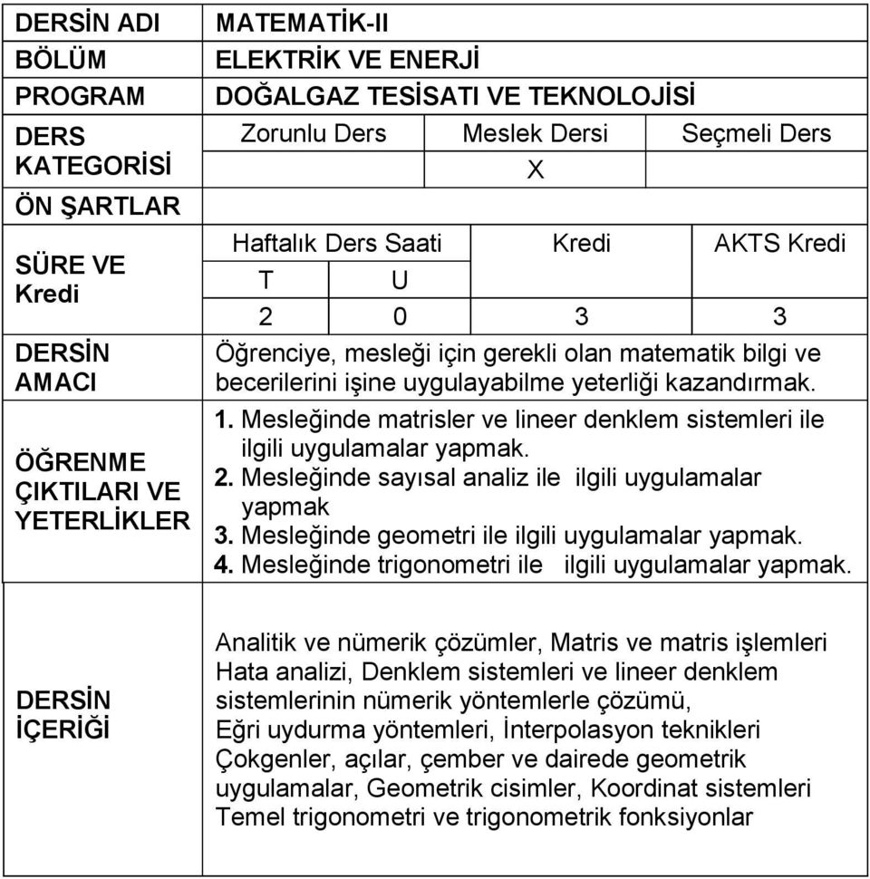 4. Mesleğinde trigonometri ile ilgili uygulamalar yapmak.