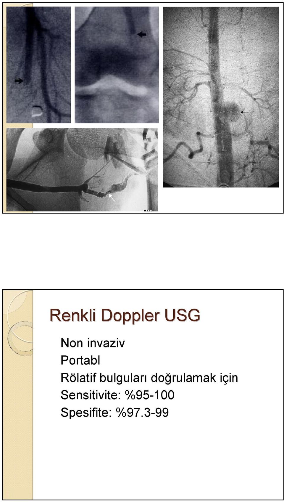 bulguları doğrulamak için