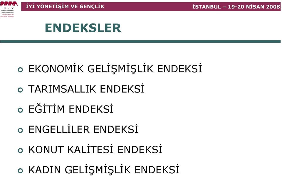 ENDEKSİ ENGELLİLER ENDEKSİ KONUT