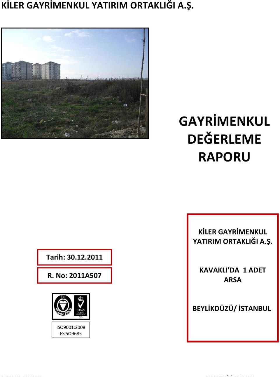 No: 2011A507 KAVAKLI DA 1 ADET ARSA BEYLİKDÜZÜ/ İSTANBUL