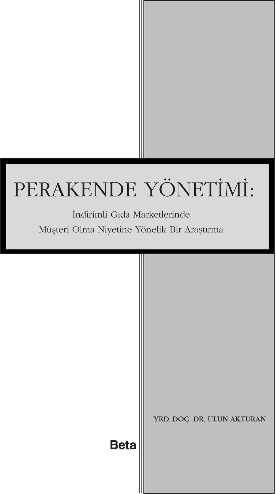 Müşteri Olma Niyetine Yönelik