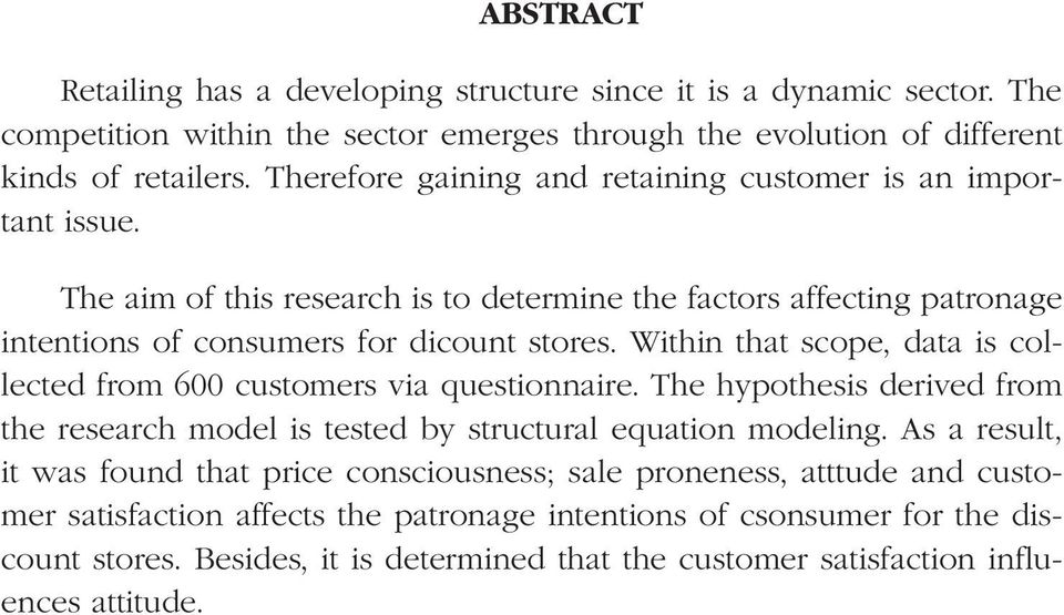 Within that scope, data is collected from 600 customers via questionnaire. The hypothesis derived from the research model is tested by structural equation modeling.