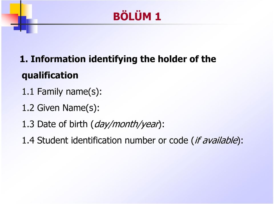 qualification 1.1 Family name(s): 1.