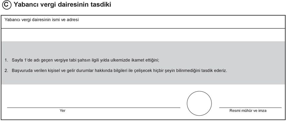 ettiğini; 2.