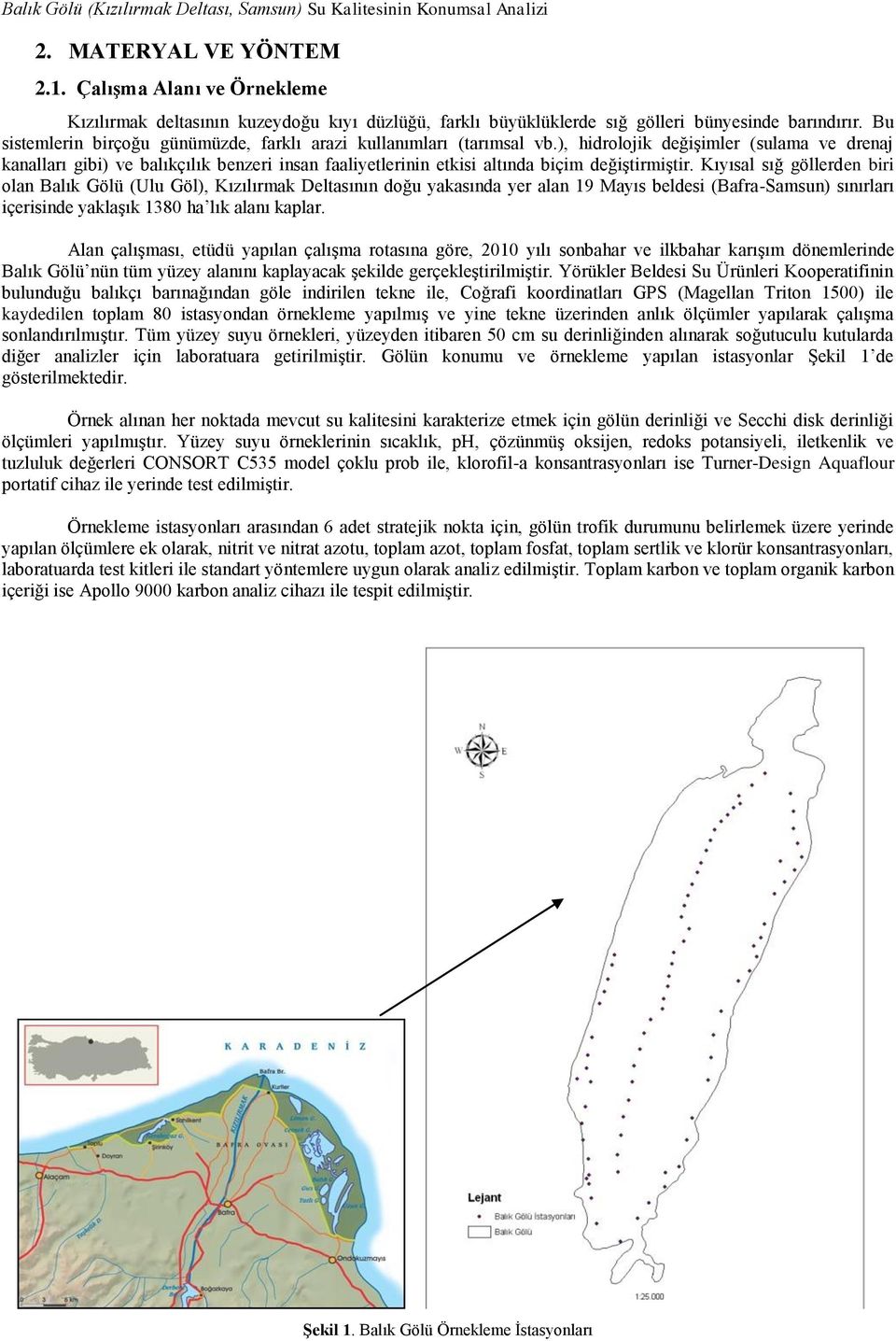 Bu sistemlerin birçoğu günümüzde, farklı arazi kullanımları (tarımsal vb.