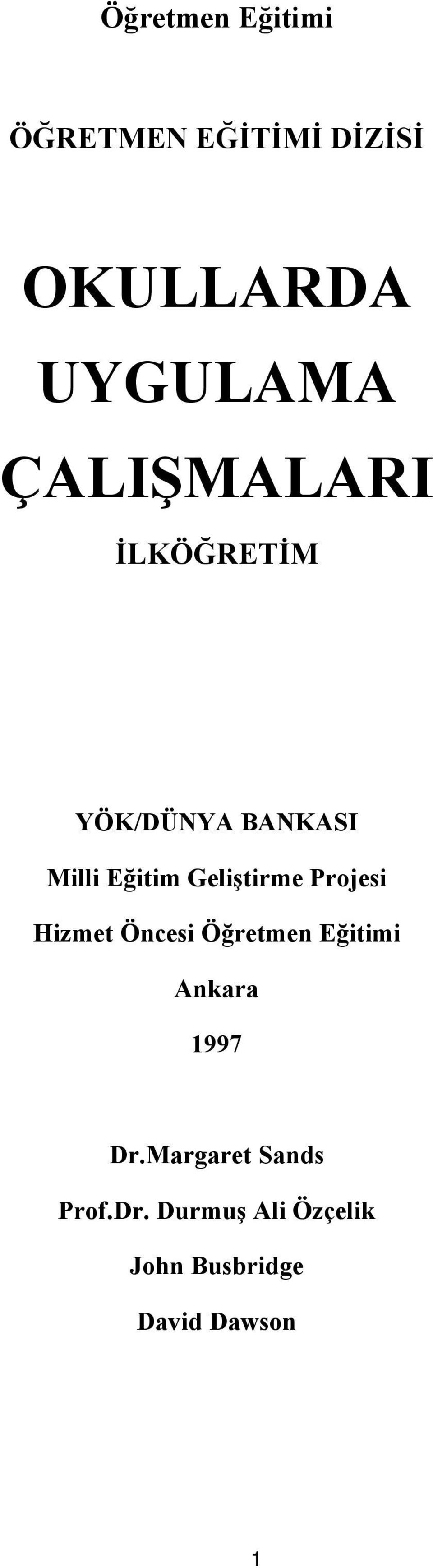 Geliştirme Projesi Hizmet Öncesi Öğretmen Eğitimi Ankara 1997