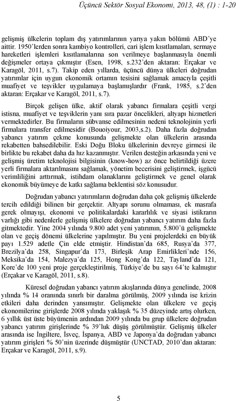 232 den aktaran: Erçakar ve Karagöl, 2011, s.7).