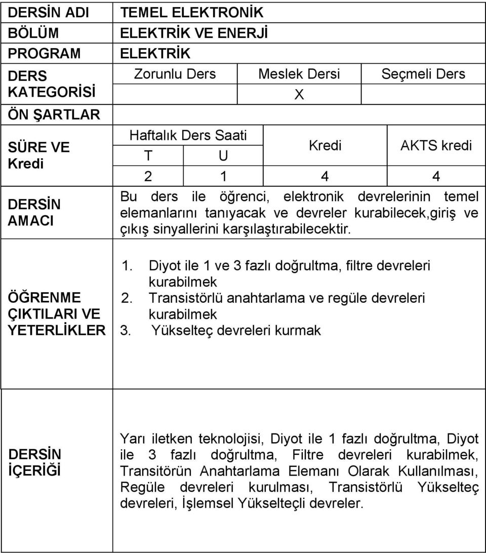 Transistörlü anahtarlama ve regüle devreleri kurabilmek 3.