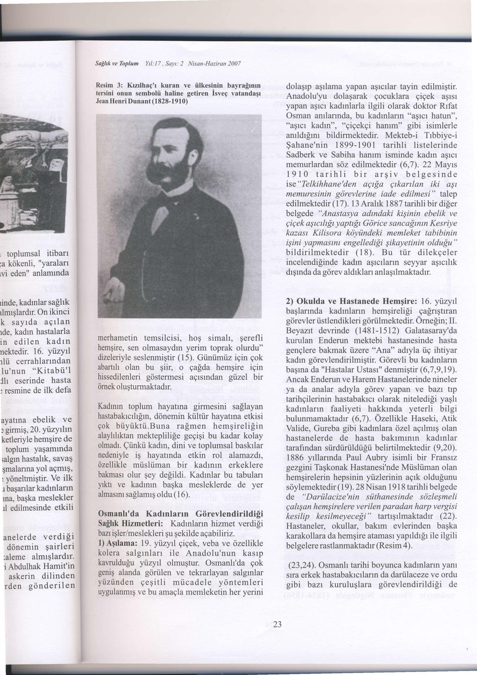 Henri Dunant (1828-1910) dolagrp aqrlama yapan aqrcrlar tayin edilmigtir.