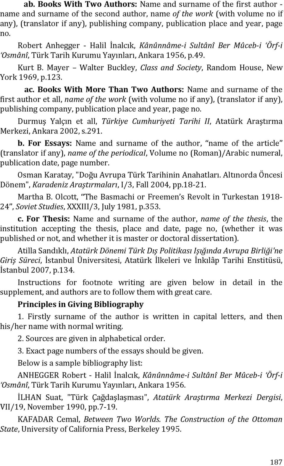 Mayer Walter Buckley, Class and Society, Random House, New York 1969, p.123. ac.