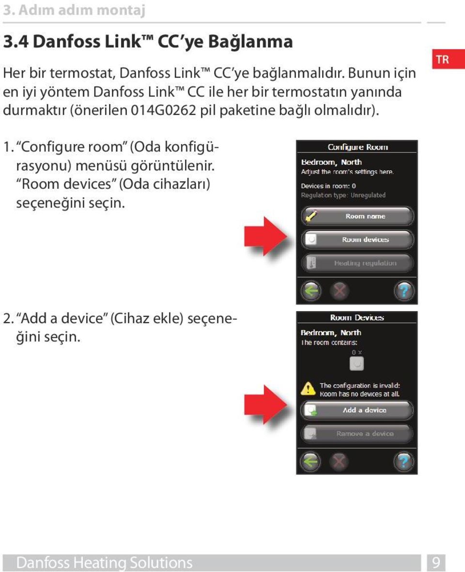 pil paketine bağlı olmalıdır). 1. Configure room (Oda konfigürasyonu) menüsü görüntülenir.