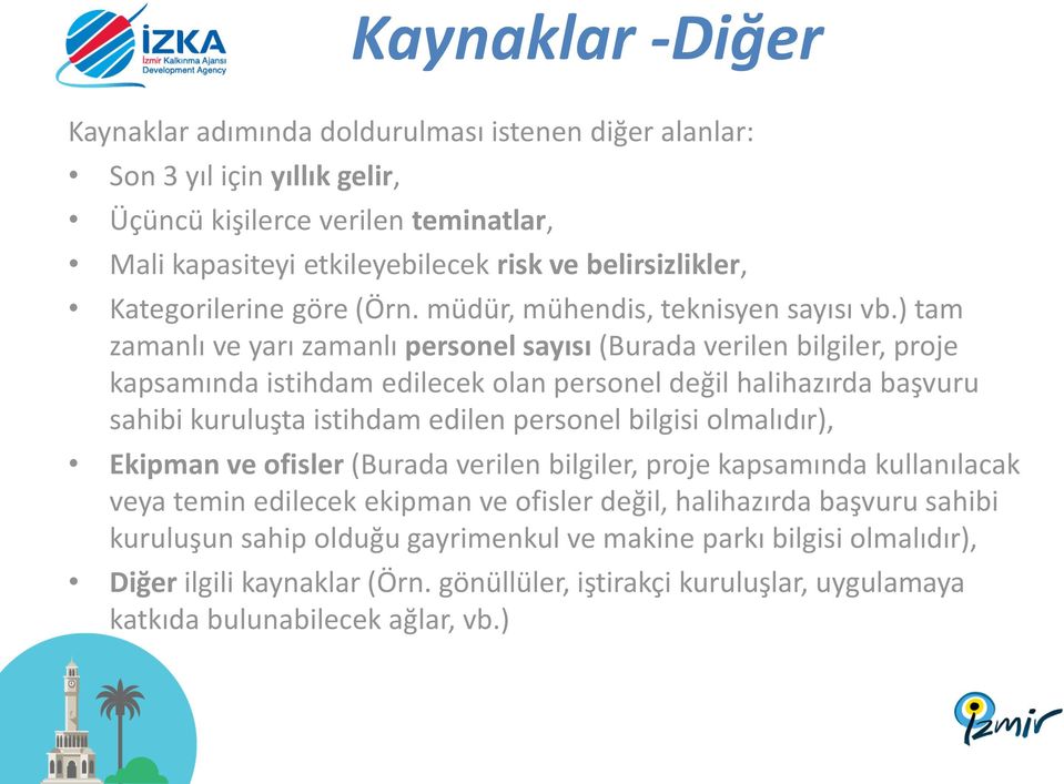 ) tam zamanlı ve yarı zamanlı personel sayısı (Burada verilen bilgiler, proje kapsamında istihdam edilecek olan personel değil halihazırda başvuru sahibi kuruluşta istihdam edilen personel bilgisi